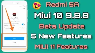 Redmi 5A Miui 10 9.8.8 Beta Update Release | Miui 11 Testing Update Release | Miui 11 Features 😲😲