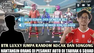 BTR LUXXY NIAT NYA PRANK RANDOM | MALAH  KETEMU RANDOM SONGONG TAPI ASIK WKWK !!!