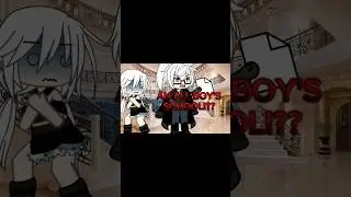 ll An All Boy's School!?? ll Gacha Life ll Gacha Meme ll