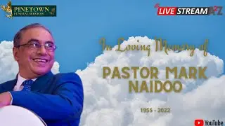 The Funeral Service of Pastor Mark Naidoo