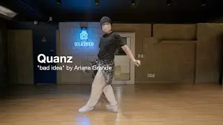 Ariana Grande - bad idea | Quanz Choreography