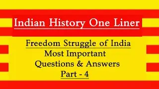 Indian Freedom Struggle One Liner l Freedom Struggle of India One Liner l Part 4