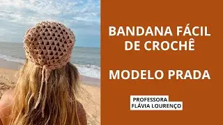 COMO FAZER UMA BANDANA DE CROCHÊ MODELO PRADA / TENDÊNCIA VERÃO EUROPEU 2025