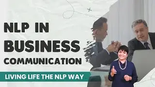 NLP in business communication | NLP techniques | How to communicate
