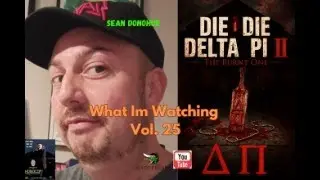 What I'm Watching Vol. 25