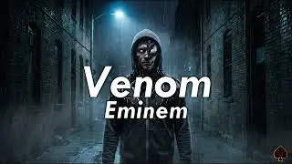 [10 Hours] - Venom - Eminem - Perfect Loop