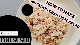HOW TO MAKE IMITATION CRAB MEAT SALAD FOR SUSHI - crab meat recipe