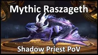 Mythic Raszageth kill - Shadow Priest PoV