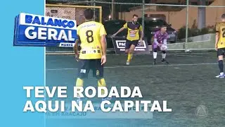 Rodada da copa TV Atalaia Banese Card de Fut7 &eacute; realizada em Aracaju - Balan&ccedil;o Geral Manh&atilde;