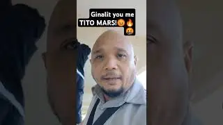 Ginalit you me TITO MARS!😡🔥🤬 #siroer #titomars