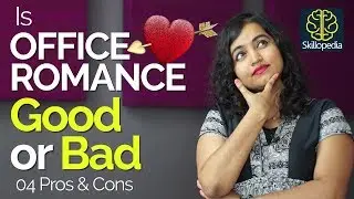Is Office Romance good or bad? (Dating & Relationship advice) - Personality Development Video