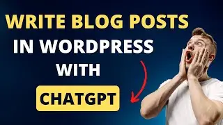 How to Use ChatGPT in WordPress To Write All Your Blog Posts in 2023 (Easy Fix)
