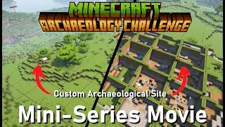 Minecraft Archaeology Challenge - A Mini Series Movie