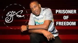 EFF TEE - Prisoner of Freedom (Official Video)