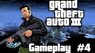 Grand Theft Auto 3 Gameplay #4