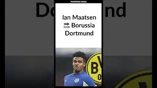 🔵CHELSEA Ian Maatsen 🔜 Borussia Dortmund #footballshorts #youtubeshorts #transfer #shorts #viral