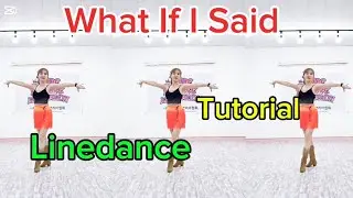 🌹04. What If I Said Linedance (Novice NC) - Tutorial 🌺 왓 이프 아이 세드 라인댄스 투토리얼