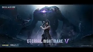 Devil May Cry: Peak Of Combat | Eternal Nightmare - V | Character Trailer