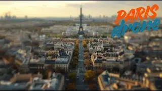 Miniature Paris | 4K Tilt-Shift Aerial Journey Above the City of Light