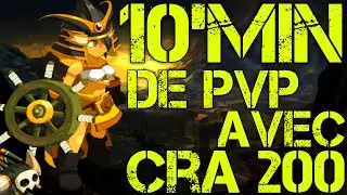 [DOFUS] ► 10'Min de PVP avec Cra 200 G8 {Vs des haut grad&eacute;} #6