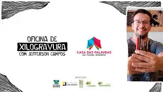 Oficina de Xilogravura com Jefferson Campos