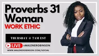 Proverbs 31 Woman | Her Work Ethic | Her Character