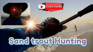 Sandtrout Hunting with  ( Zultan Luwi Boy )