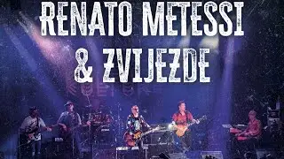 Renato Metessi i Zvijezde - Izgubljeni grad (Live @ Tvornica kulture)