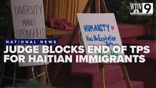 Federal judge blocks termination of TPS for Haitians