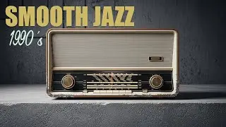 90s Smooth Jazz &ndash; Timeless Grooves for Relaxation