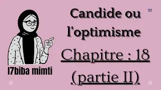 Candide chapitre 18 partie II