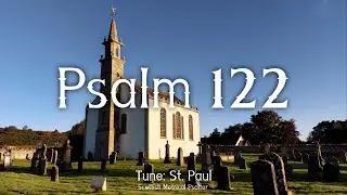 Psalm 122 - Congregational Psalm singing ft. Historic Scottish churches