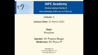 IAPC Academy Lecture: Morphine, Dr Prajakta Bhagat and Dr Prasun P