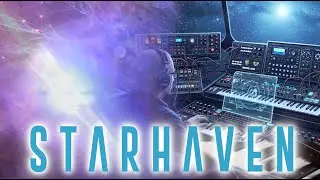 STARHAVEN - Ambient Music | Hydrasynth | Moog | Behringer
