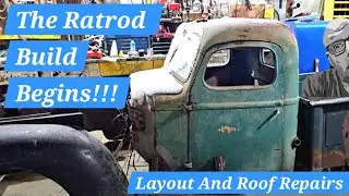 The Ratrod Build Begins!!!  Fixing The Cab Roof.