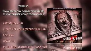15. DJ Buhh - Trening (Tede, Kołcz, WSZ, CNE)