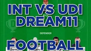 INT vs UDI Football Dream11 Team prediction win