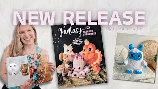 NEW RELEASE Fantasy Crochet Creatures Pattern Book Review