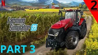 Farming simulator 23 [NETFLIX VERSION MOBILE SEASON2 PART3[N]]