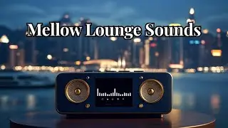 【Smooth Night】Relax & Unwind &ndash; Mellow Lounge Sounds for Calm Waterfront Moments | Azure Skyline Glow