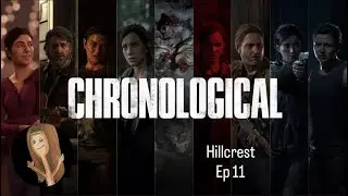 Hillcrest! TLOU 2 Chronological Order Ep11