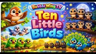 Ten Little Chirpy Birds 🐦 | Bubble Wing TV Kids Rhyme🎶