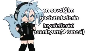 en sevdiğim gachatuberlerin karakterlerini puanlıyorum