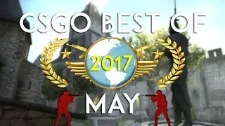 CSGO - Best of May 2017 #17