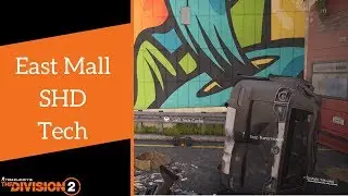 The Division 2 - East Mall SHD Tech Locations