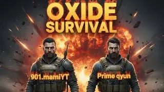 OXİDE SURVİVAL DUO RAİD AND PVP BAN TEAM😬😬