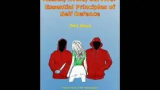 Attack, Avoid, Survive: Principles of Self-Defense by Phil West