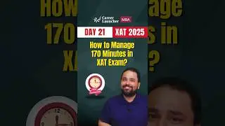 XAT 2025: How to Manage 170 Minutes in the XAT Paper? #XAT2025 #XATExam #XATPreparation