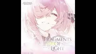 Fragments of Light (Aether Gazer Soundtrack) Official Audio