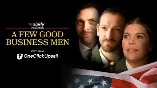 A Few Good Business Men (OneClickUpsell Spoof) | Zipify